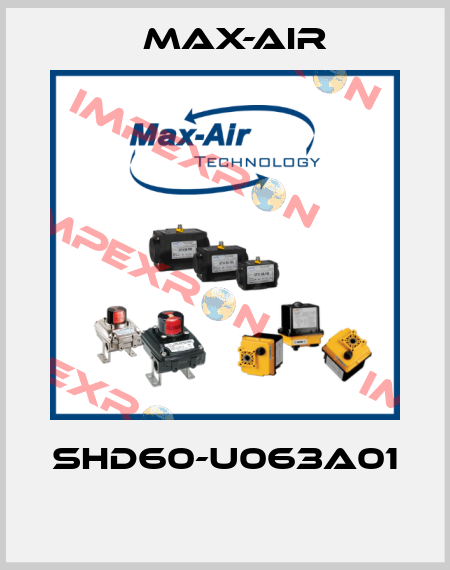 SHD60-U063A01  Max-Air