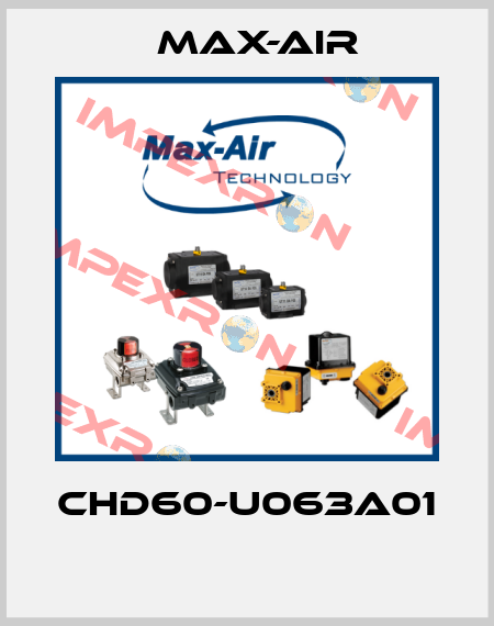 CHD60-U063A01  Max-Air