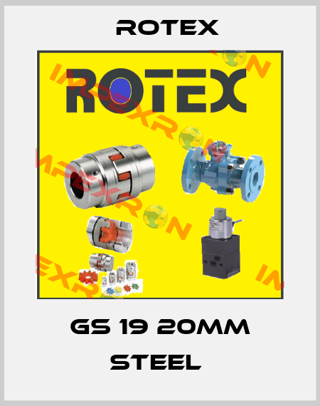 GS 19 20mm steel  Rotex