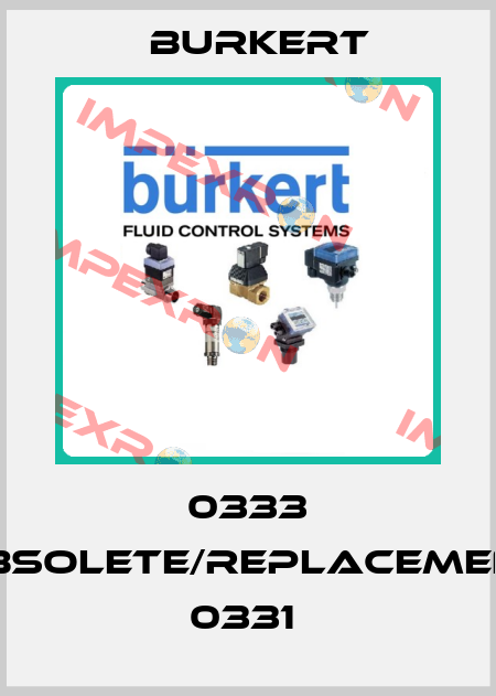 0333 obsolete/replacement 0331  Burkert