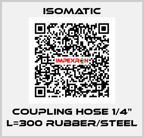 Coupling hose 1/4" L=300 rubber/steel Isomatic