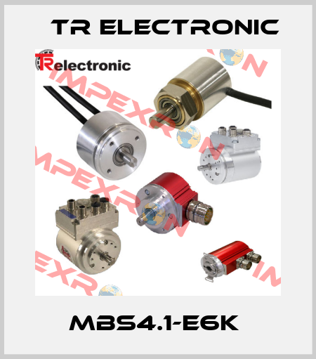 MBS4.1-E6K  TR Electronic