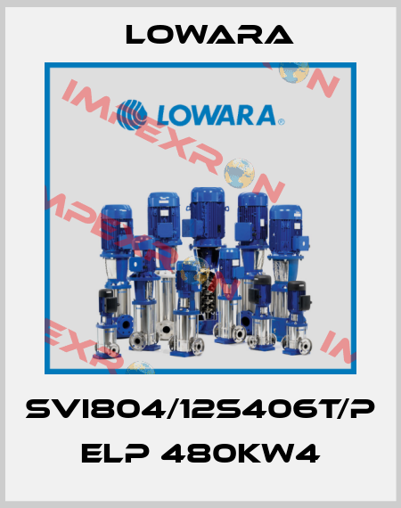 SVI804/12S406T/P ELP 480KW4 Lowara