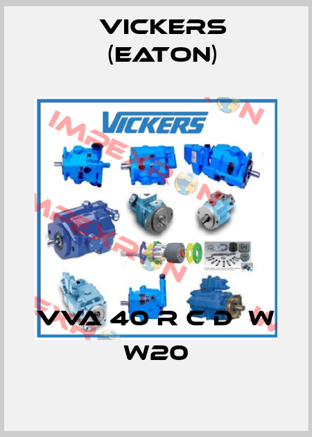 VVA 40 R C D  W W20 Vickers (Eaton)