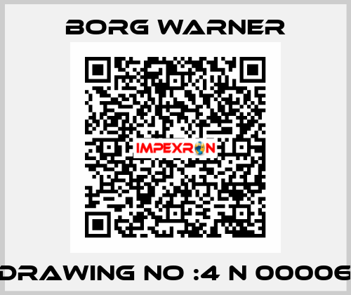 Drawing No :4 N 00006 Borg Warner