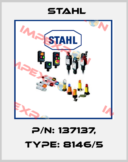 P/N: 137137, Type: 8146/5 Stahl