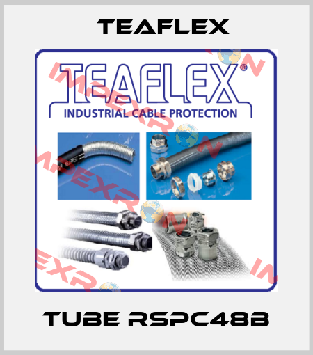 TUBE RSPC48B Teaflex
