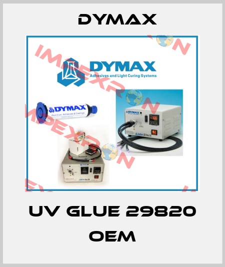 UV GLUE 29820 oem Dymax