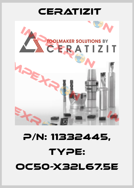 P/N: 11332445, Type: OC50-X32L67.5E Ceratizit