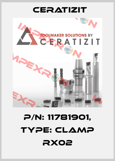 P/N: 11781901, Type: CLAMP RX02 Ceratizit