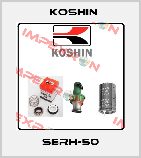 SERH-50 Koshin