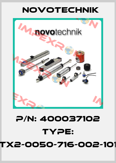 P/N: 400037102 Type: TX2-0050-716-002-101 Novotechnik