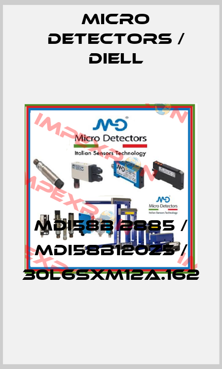 MDI58B 2885 / MDI58B120Z5 / 30L6SXM12A.162
 Micro Detectors / Diell