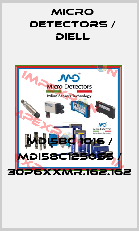 MDI58C 1016 / MDI58C1250S5 / 30P6XXMR.162.162
 Micro Detectors / Diell