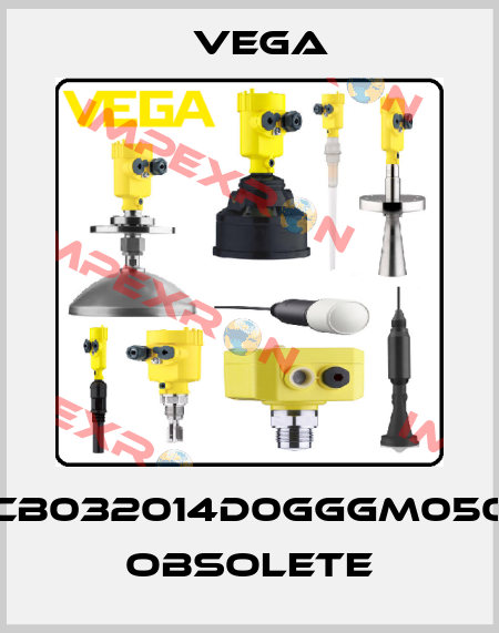 CB032014D0GGGM050 obsolete Vega