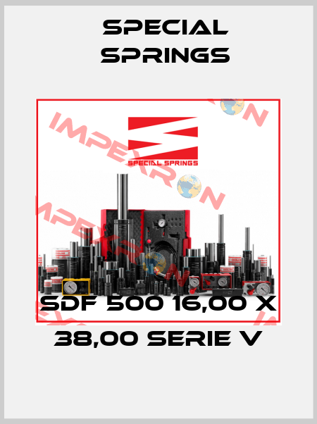 SDF 500 16,00 X 38,00 Serie V Special Springs