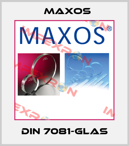 DIN 7081-Glas Maxos