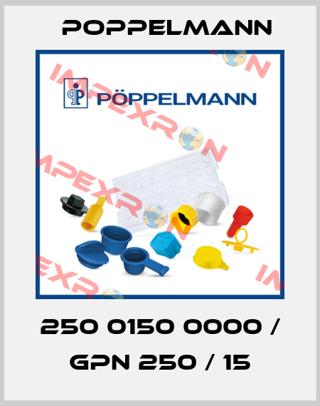 250 0150 0000 / GPN 250 / 15 Poppelmann