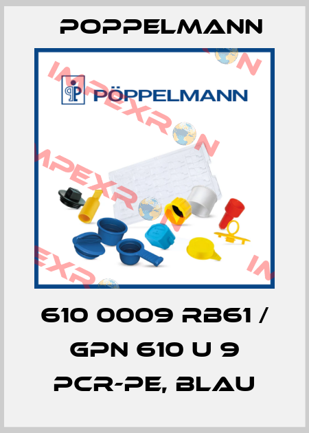 610 0009 RB61 / GPN 610 U 9 PCR-PE, blau Poppelmann