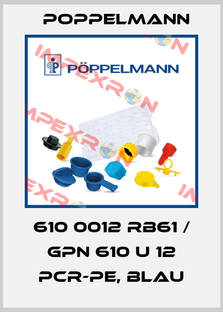 610 0012 RB61 / GPN 610 U 12 PCR-PE, blau Poppelmann