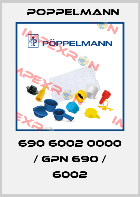 690 6002 0000 / GPN 690 / 6002 Poppelmann