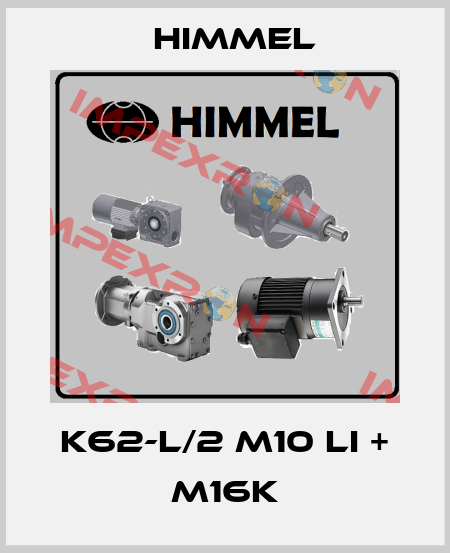 K62-L/2 M10 Li + M16K HIMMEL