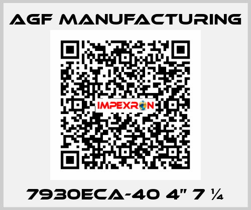 7930ECA-40 4” 7 ¼ Agf Manufacturing
