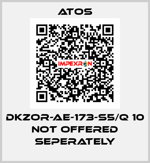 DKZOR-AE-173-S5/Q 10 not offered seperately Atos