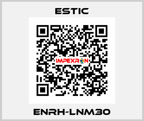 ENRH-LNM30 ESTIC