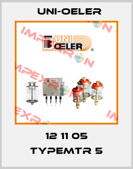 12 11 05 TypeMTR 5 Uni-Oeler