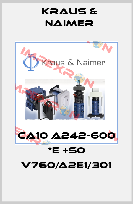 CA10 A242-600 *E +S0 V760/A2E1/301 Kraus & Naimer
