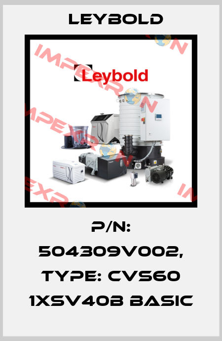 p/n: 504309V002, Type: CVS60 1XSV40B Basic Leybold