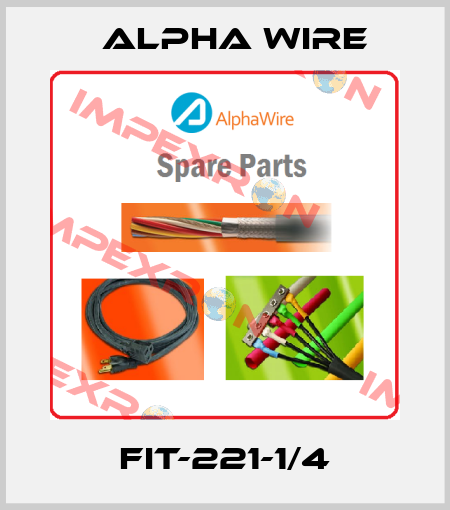 FIT-221-1/4 Alpha Wire