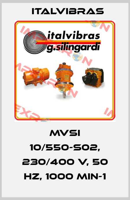MVSI 10/550-S02, 230/400 V, 50 Hz, 1000 min-1 Italvibras
