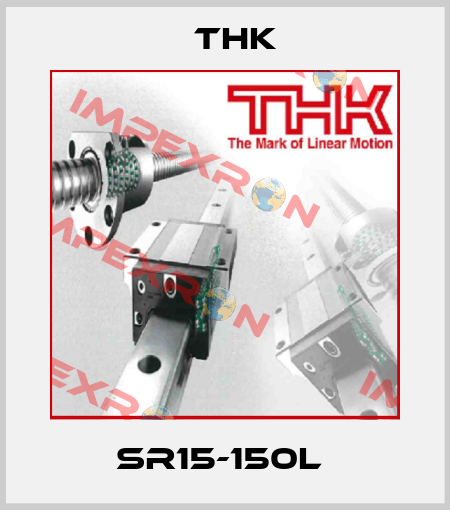 SR15-150L  THK