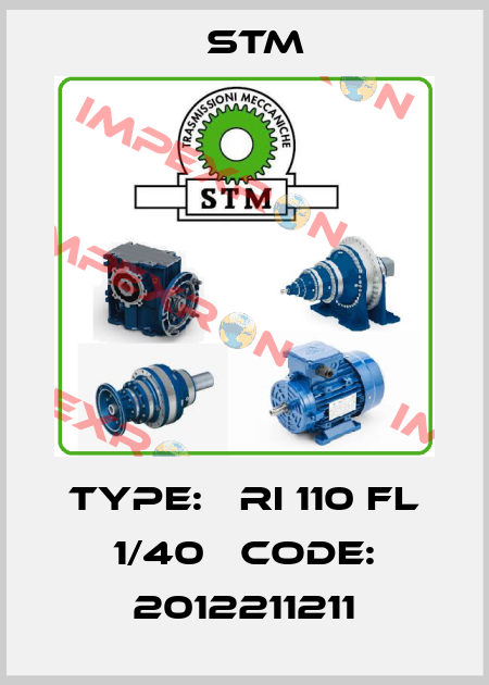 TYPE:   RI 110 FL 1/40   Code: 2012211211 Stm