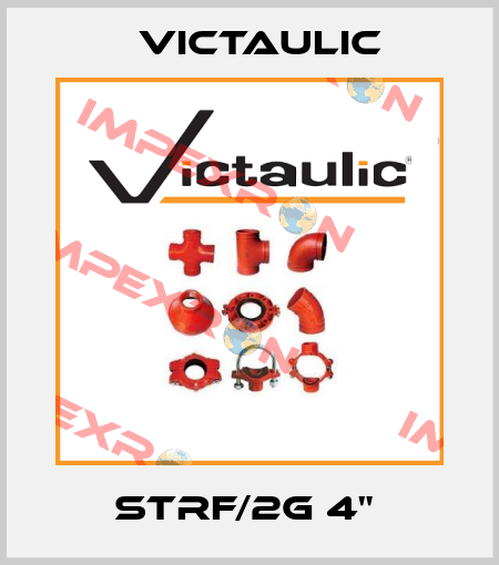 STRF/2G 4"  Victaulic