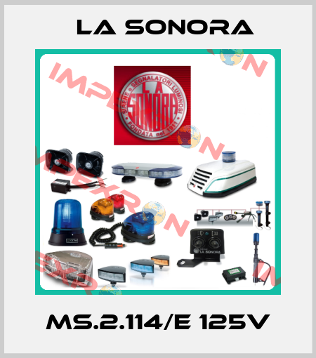 MS.2.114/E 125V La Sonora