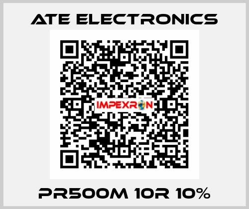 PR500M 10R 10% ATE Electronics