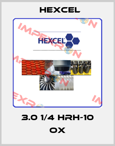 3.0 1/4 HRH-10 OX Hexcel