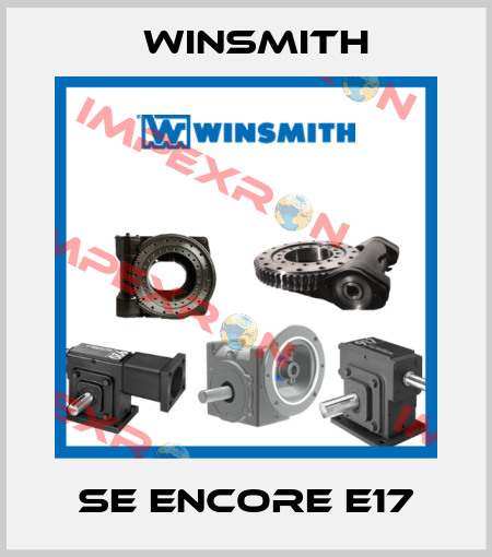 SE ENCORE E17 Winsmith