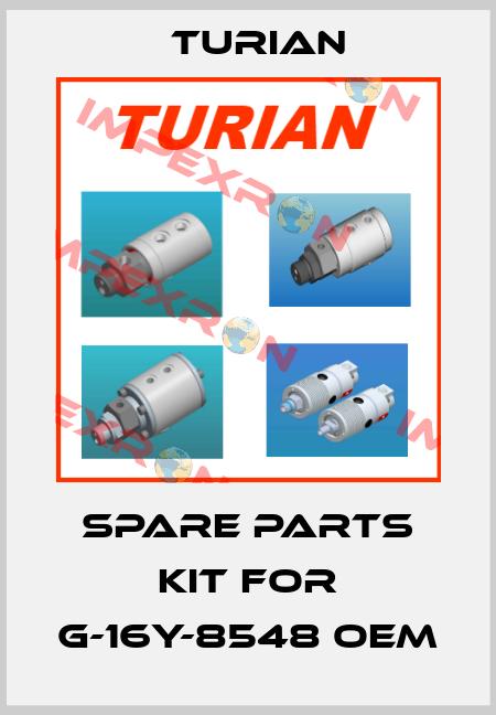 spare parts kit for G-16Y-8548 OEM Turian