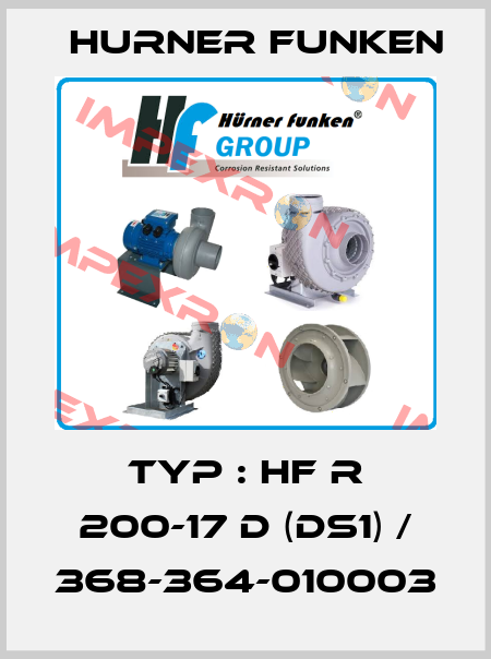 Typ : HF R 200-17 D (DS1) / 368-364-010003 Hurner Funken