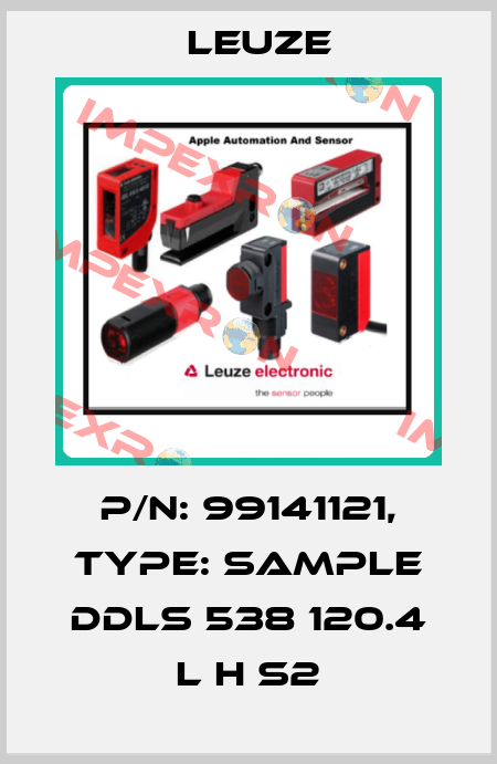 p/n: 99141121, Type: SAMPLE DDLS 538 120.4 L H S2 Leuze