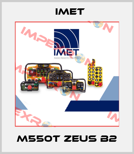 M550T Zeus B2 IMET