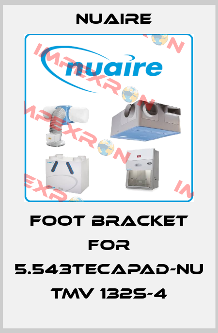 foot bracket for 5.543TECAPAD-NU TMV 132S-4 Nuaire