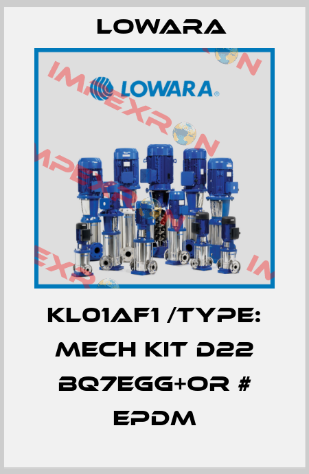 KL01AF1 /Type: MECH KIT D22 BQ7EGG+OR # EPDM Lowara