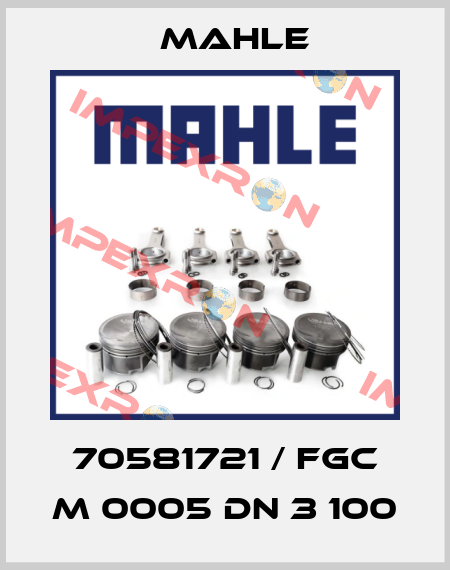 70581721 / FGC M 0005 DN 3 100 MAHLE