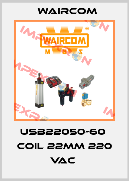 USB22050-60  Coil 22mm 220 Vac  Waircom