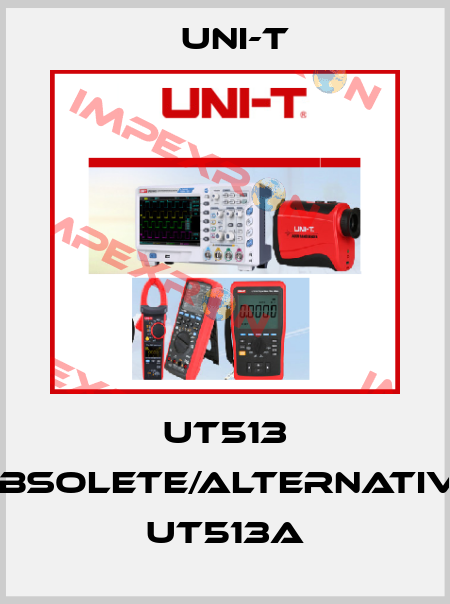 UT513 obsolete/alternative UT513A UNI-T